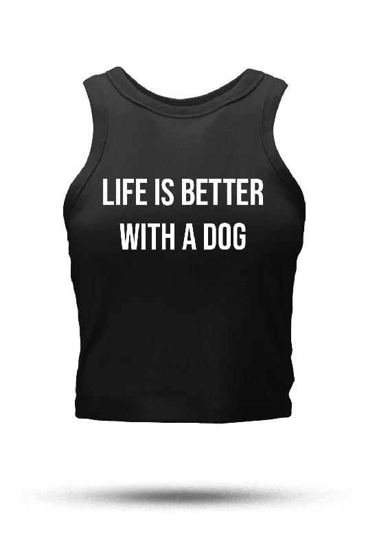 Women's Party Clothes Life's Better With A Dog - Crop Tank