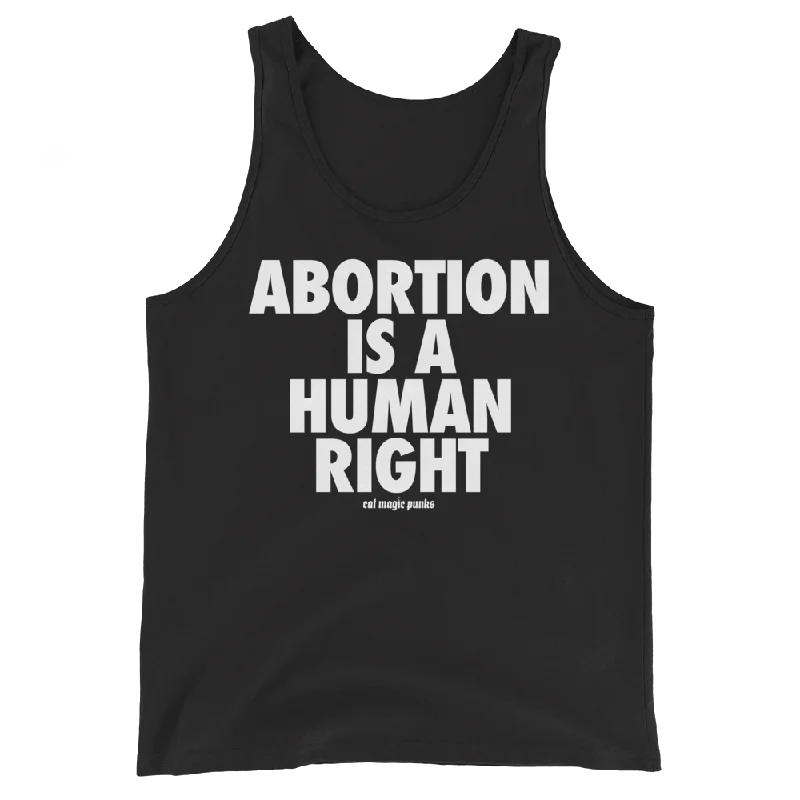 Women's Stylish Professional Garments ABORTION IS A HUMAN RIGHT Unisex Tank Top