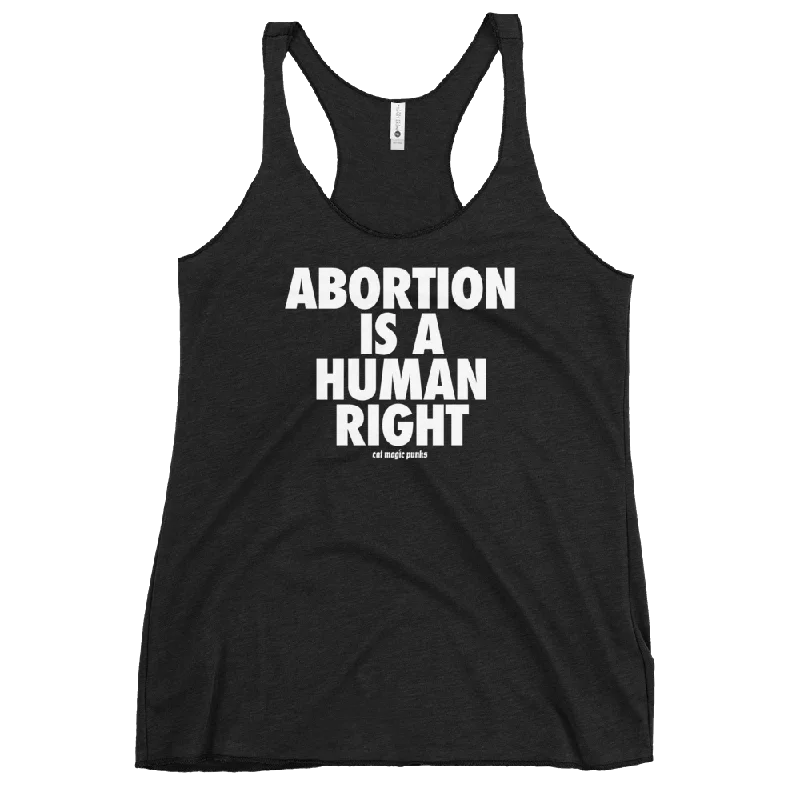 Women's Seasonal Garments ABORTION IS A HUMAN RIGHT Women's Racerback Tank